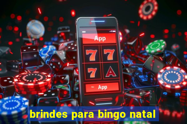 brindes para bingo natal